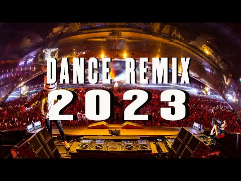 DJ DANCE REMIX 2023 - Mashups & Remixes Of Popular Songs 2023 | DJ Remix Party Club Music Mix 2023