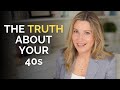 Why Life Really Begins at 40