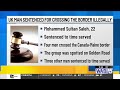 UK man sentenced to time served for illegally crossing Canadian border in April