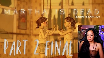 Martha is Dead | Part 2 | First Playthrough | Let