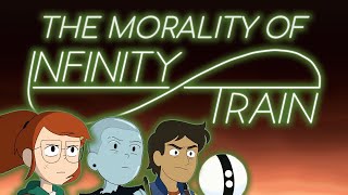 The Morality of Infinity Train