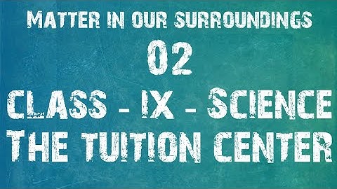 CBSE Class 9 Science || Matter in Our Surroundings - 2 || Inter conversion of States of Matter
