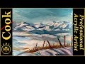 A Proven Method for Painting A Snow Covered Landscape in Acrylics