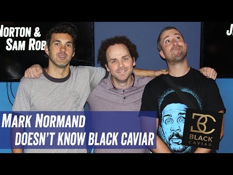 Mark Normand Doesn't Know Black Caviar - Jim Norton & Sam Roberts