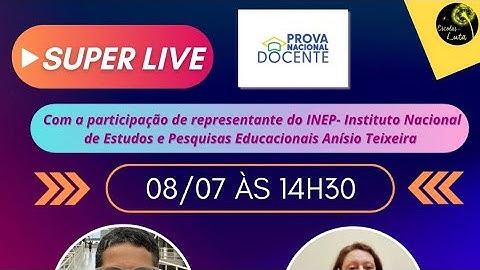 8/7-14:30h: SUPERLIVE prova nacional docente com participação do INEP