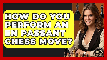 How Do You Perform An En Passant Chess Move? - The Chess Codex