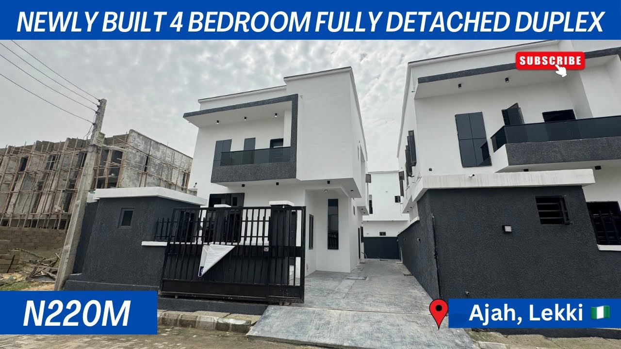 HOUSE FOR SALE IN LEKKI, LAGOS NIGERIA; NEWLY BUILT 4 BEDROOM FULLY DETACHED DUPLEX GOR SALE IN AJAH
