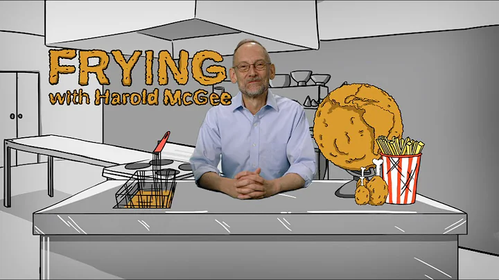 Harold McGee Will Teach You Everything About Fryin...