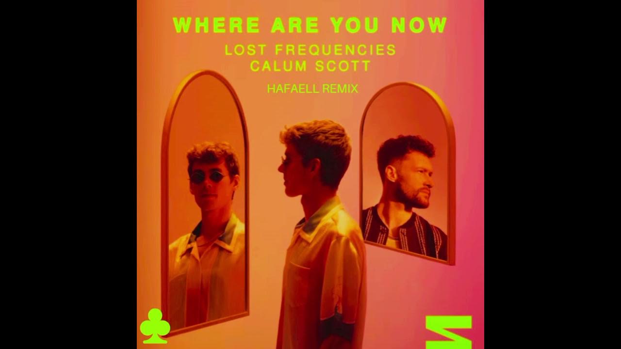 Lost frequencies are you now. Lost frequencies, calum scott. Where are you now калум скотт. Lost frequencies, chesqua - where are you now. Calum scott where are you now.