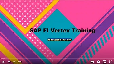 SAP FI VERTEX Training – SAP FI VERTEX Online Training(SAP FI VERTEX Certification Tips)