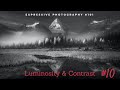 It's always Luminosity & Contrast - In Landscape Photography & Life