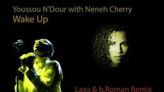 Youssou N&#39;Dour - Wake Up [Laxa &amp; b.Roman Remix]