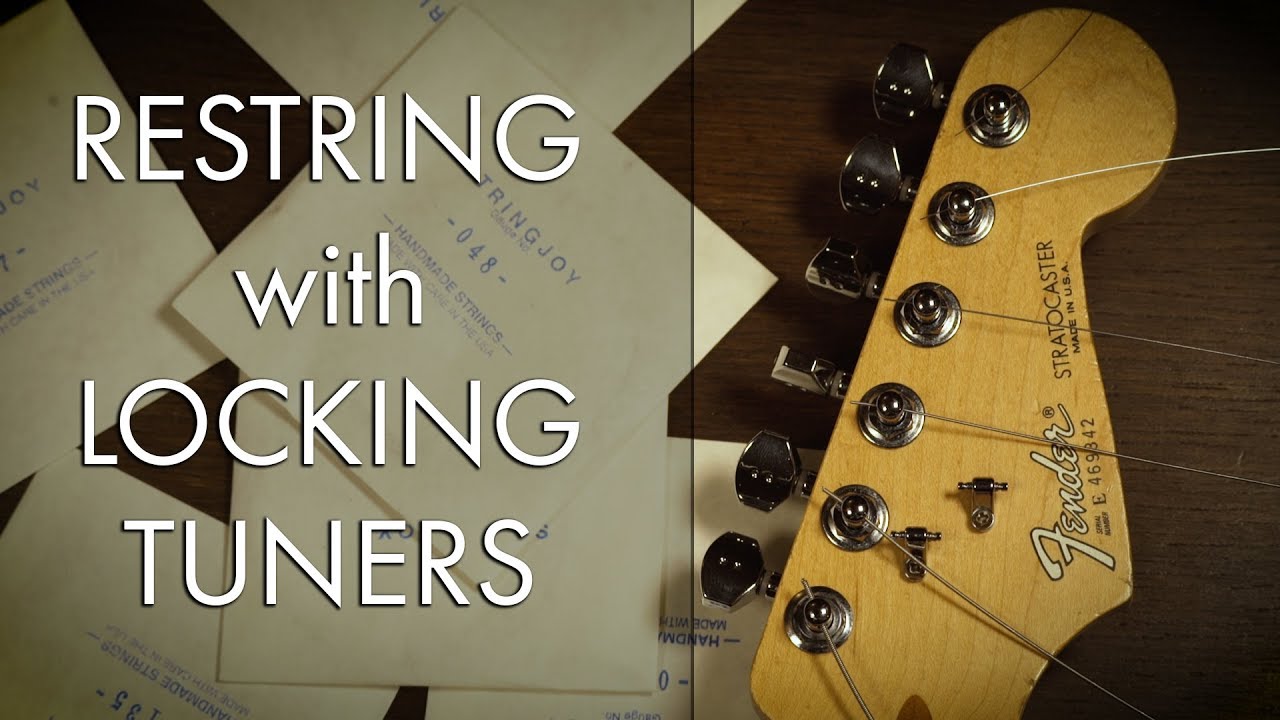 how to string a guitar with locking tuners