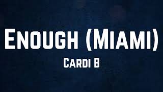 Cardi B - Enough Miami Lyrics
