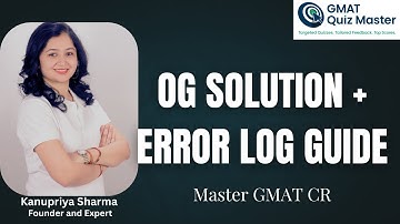 OG Solution | CR | Boldface| Error Log Guide | GMATQuizMaster
