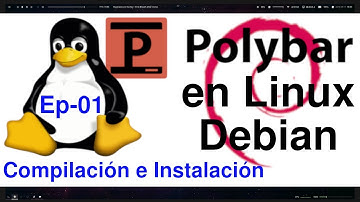 Ep-01 ‖ POLYBAR EN LINUX DEBIAN ►►Cómo Compilar e Instalar desde Código Fuente ◄◄ [V018]