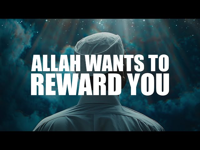 ALLAH WANTS TO REWARD YOU FOR YOUR STRUGGLES class=