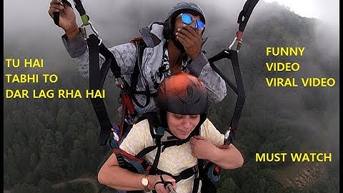 It is because of you that I am feeling scared / Most funny Paragliding video of all time / Paragl...