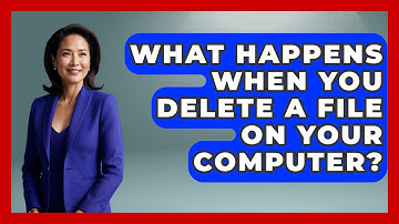 What Happens When You Delete A File On Your Computer? - Tech Terms Explained