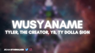 Tyler, The Creator - WUSYANAME (432Hz) ft. YoungBoy Never Broke Again &amp; Ty Dolla $ign