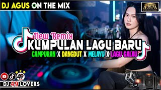 DJ AGUS KUMPULAN LAGU BARU LAGU CAMPURAN SOUND FYP TIKTOK