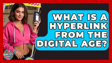 What Is A Hyperlink From The Digital Age? - I