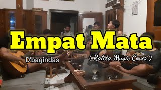 Empat Mata - D'Bagindas [ Raleta Music Cover ]