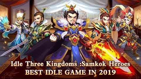 IDLE THREE KINGDOMS Gameplay New Online Role Playing Android Games 2019