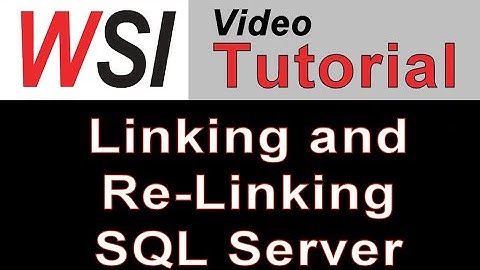 MS Access Tutorials: Linking and Re-linking SQL Server Databases