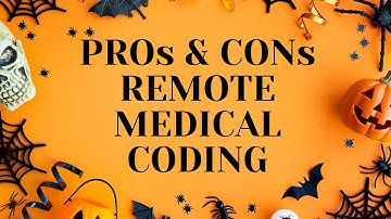 PROS AND CONS OF WORKING REMOTELY IN MEDICAL CODING