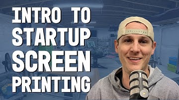 Intro to Startup Screen Printing