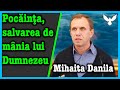 Mihăiţă Dănilă - Pocăinţa, salvarea de mânia lui Dumnezeu | Predici 2021