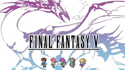 FINAL FANTASY V Pixel Remaster Part 4 - We can