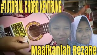 Belajar kunci kentrung 'Maafkanlah RezaRe' by (Riolizhaa)
