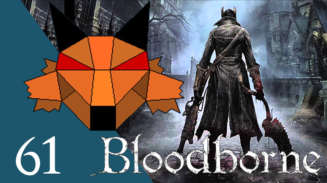 Let's Play Bloodborne [Blind] Part 61 - Aliens?! - YouTube