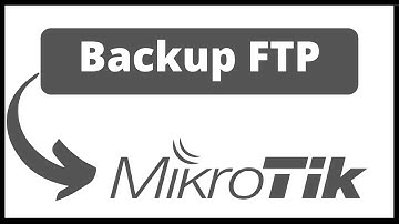 Como Fazer Backup Mikrotik Via FTP  (Script na Descrição)