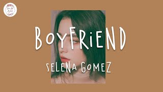 Selena Gomez - Boyfriend (Lyric Video)