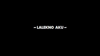 Mentahan lirik lagu 30 detik| Lalekno aku| mentahan lirik lagu ccp keren terbaru