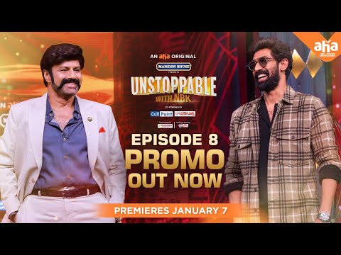 Unstoppable with NBK | Episode 8 with RANA | Premieres January 7 @ 8pm