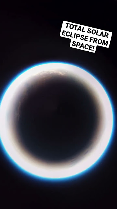 Total solar eclipse filmed from SPACE! #hyperlapse #timelapse