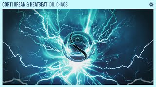 Corti Organ & Heatbeat - Dr. Chaos [Extended Mix]