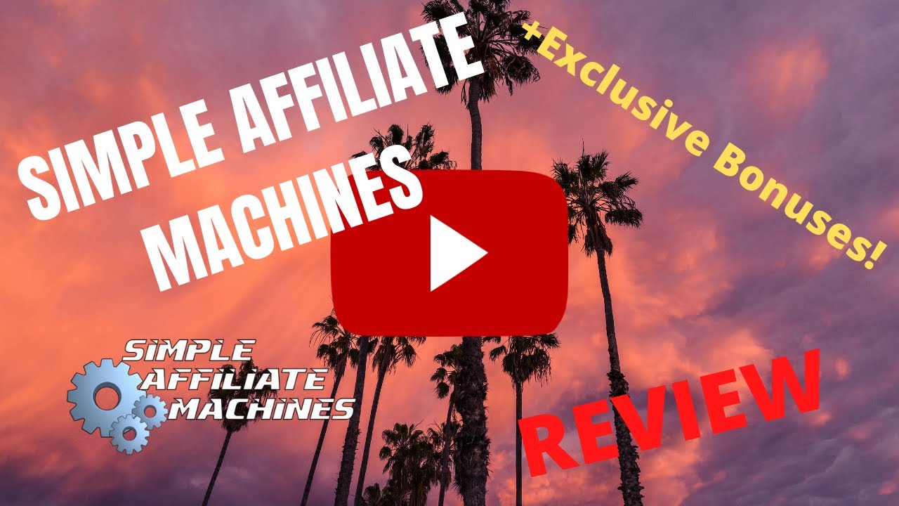 Simple Affiliate Machines Review - Honest Review of Simple Affiliate Machines + UNIQUE BONUSES