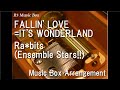 FALLIN&#39; LOVE=IT&#39;S WONDERLAND/Ra*bits (Ensemble Stars!!) [Music Box]