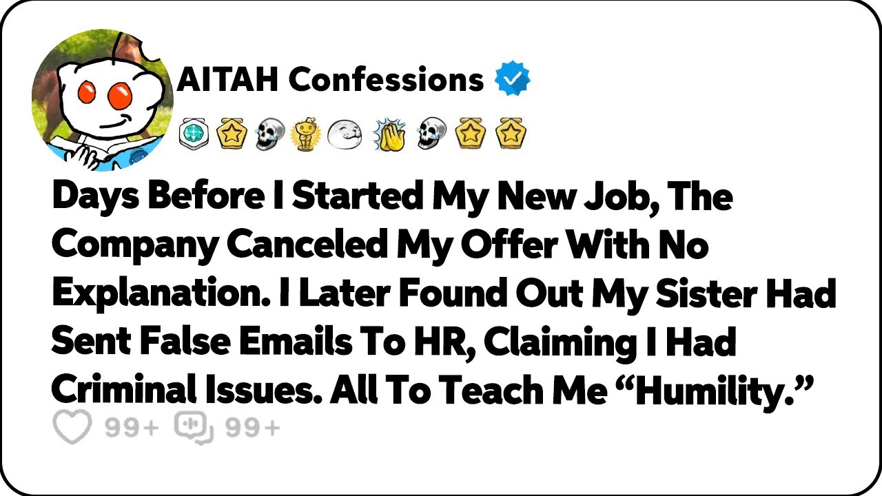 I Found Out My Sister Had Sent False Emails To HR To Get Me Fired… Reddit Family Stories