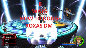 8 ways how to dodge Data-Roxas DM