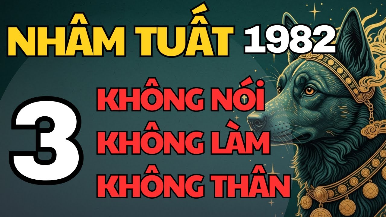 Nhâm Tuất 1982 – Cuối năm Ất Tỵ: 3 ĐIỀU KHÔNG NÓI, 3 VIỆC KHÔNG LÀM, 3 KẺ KHÔNG THÂN