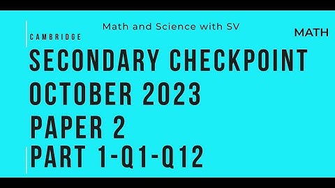Lower Secondary Checkpoint Math October 2023 Paper 2- 0862/02 - Part 1 -Q1 to Q12
