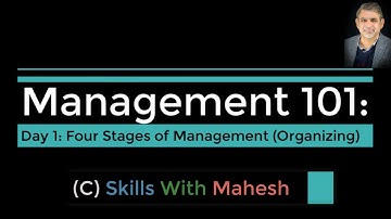 Management 101: Day 1: Four Functions of Management (Organizing)