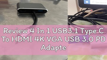 Review 4 In 1 USB3.1 Type C To HDMI 4K VGA USB 3.0 PD Adapter Audio Video Converter USB C HDMI Cabl