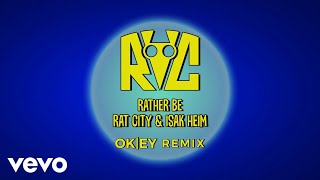 Rat City - Rather Be (OKEY Remix)